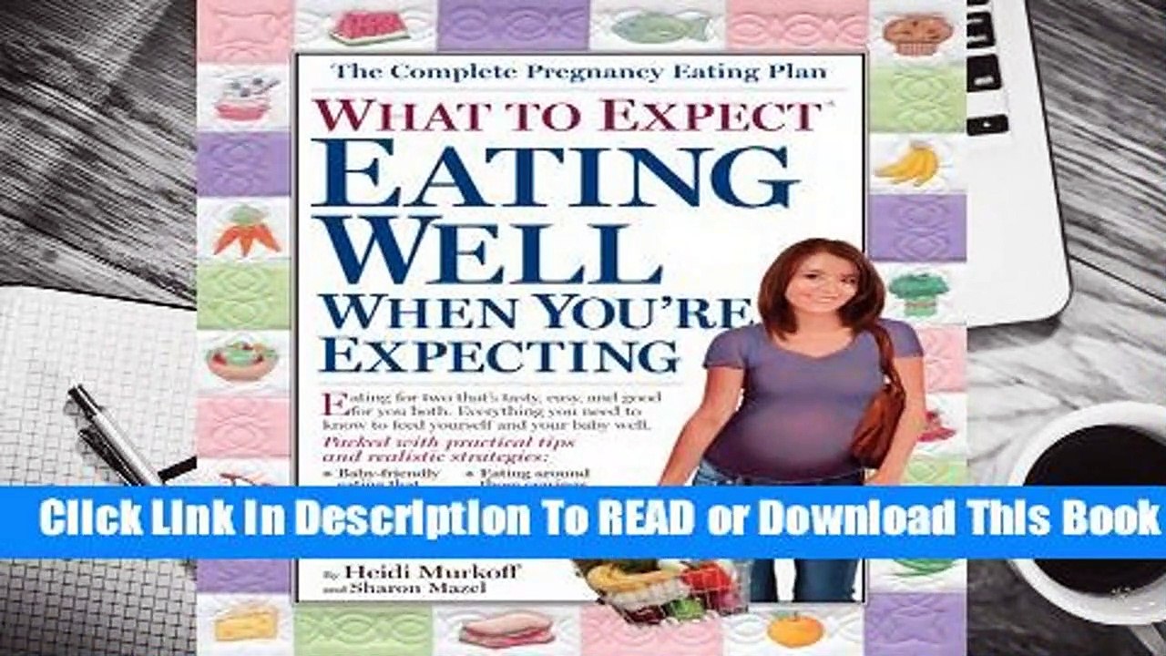 What to Expect: Eating Well When You're Expecting