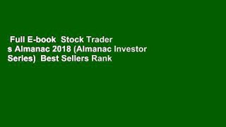 Full E-book  Stock Trader s Almanac 2018 (Almanac Investor Series)  Best Sellers Rank : #5