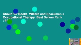 About For Books  Willard and Spackman s Occupational Therapy  Best Sellers Rank : #4
