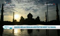 Masjid Agung An-Nur Pekanbaru, Taj Mahal-nya Indonesia