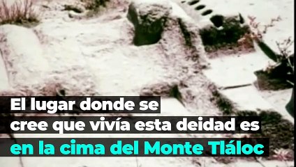 Nacional | Aquí es donde vivía Tláloc el responsable de las lluvias