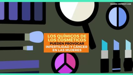 Internacional | Químicos en cosméticos pueden provocar infertilidad y cáncer