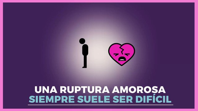 Tecnología y Ciencia | Esto debes hacer ante una ruptura amorosa