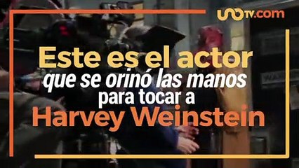 Entretenimiento | Este actor se orinó las manos para saludar a Hervey Weinstein