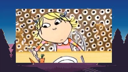 Charlie and Lola  S1E01 I Will Not Ever Never Eat a Tomato