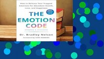 [Read] The Emotion Code: How to Release Your Trapped Emotions for Abundant Health, Love, and