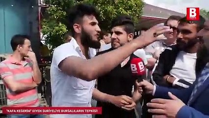 Suriyeli sığınmacıdan kan donduran sözler: “Kafa kesmek istiyorum”