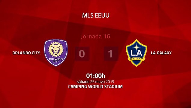 Resumen partido entre Orlando City y LA Galaxy Jornada 16 MLS - Liga USA