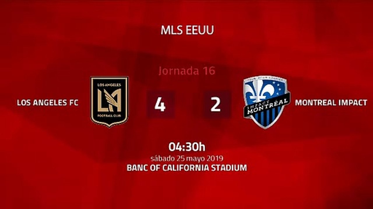 Resumen partido entre Los Angeles FC y Montreal Impact Jornada 16 MLS - Liga USA
