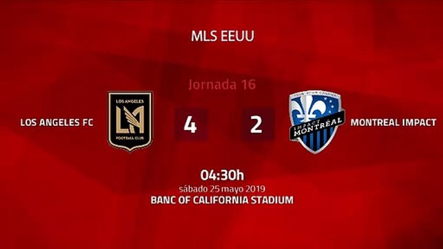 Resumen partido entre Los Angeles FC y Montreal Impact Jornada 16 MLS - Liga USA