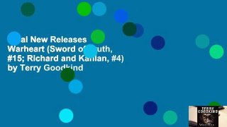 Trial New Releases  Warheart (Sword of Truth, #15; Richard and Kahlan, #4) by Terry Goodkind