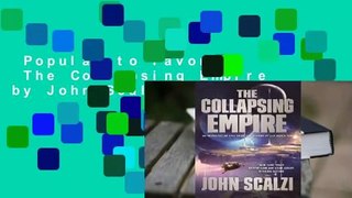 Popular to Favorit  The Collapsing Empire by John Scalzi