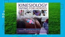 Kinesiology Taping for Horses: The Complete Guide to Taping for Equine Health, Fitness and