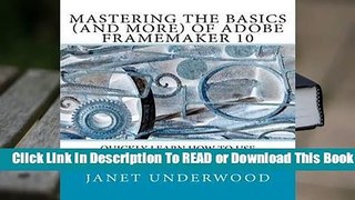 About For Books  Mastering the Basics (and More) of Adobe FrameMaker 10 Complete