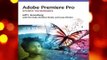 [Read] Adobe Premiere Pro Studio Techniques  For Full