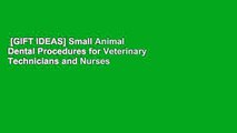 [GIFT IDEAS] Small Animal Dental Procedures for Veterinary Technicians and Nurses