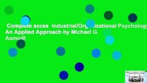 Complete acces  Industrial/Organizational Psychology: An Applied Approach by Michael G. Aamodt