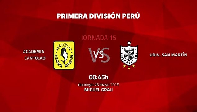 Previa partido entre Academia Cantolao y Univ. San Martín Jornada 15 Apertura Perú - Liga 1