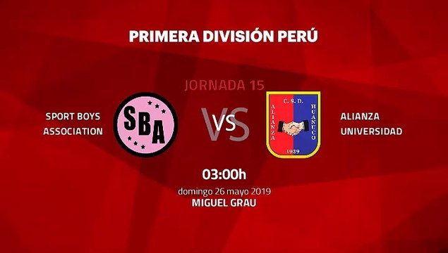Previa partido entre Sport Boys Association y Alianza Universidad Jornada 15 Apertura Perú - Liga 1