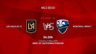 Pre match day between Los Angeles FC and Montreal Impact Round 16 MLS