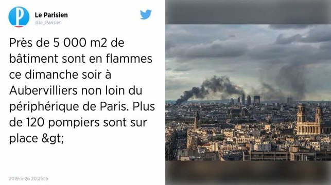 Aubervilliers. Spectaculaire incendie dans des entrepôts aux portes de Paris