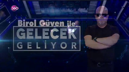 Birol Güven ile Gelecek Geliyor - 26 05 2019