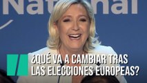 ¿Qué va a cambiar tras las elecciones europeas?