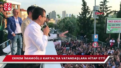 Kartal’da Ekrem İmamoğlu izdihamı