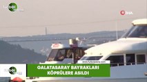 Galatasaray bayrakları köprülere asıldı