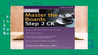 Full E-book  Master the Boards USMLE Step 2 CK  For Kindle About For Books  Master the Boards