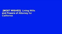 [MOST WISHED]  Living Wills and Powers of Attorney for California