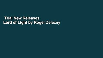 Trial New Releases  Lord of Light by Roger Zelazny