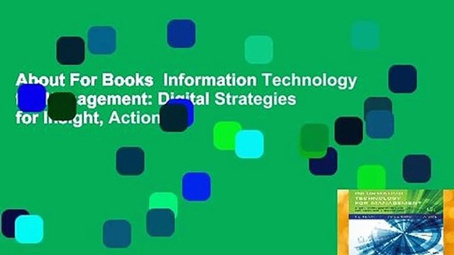 About For Books  Information Technology for Management: Digital Strategies for Insight, Action,