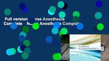Full version  Nurse Anesthesia Complete    Nurse Anesthesia Complete