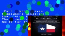 Full E-book  Texas Homeowners Association Law: Third Edition: The Essential Legal Guide for Texas