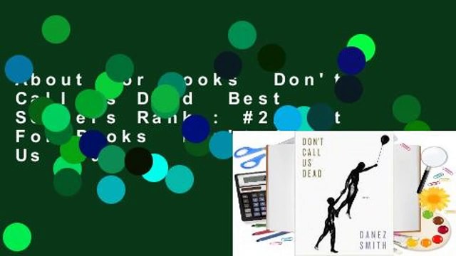 About For Books Don't Call Us Dead Best Sellers Rank : #2About For Books Don't Call Us Dead