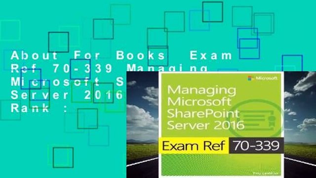 About For Books Exam Ref 70-339 Managing Microsoft Sharepoint Server 2016 Best Sellers Rank :