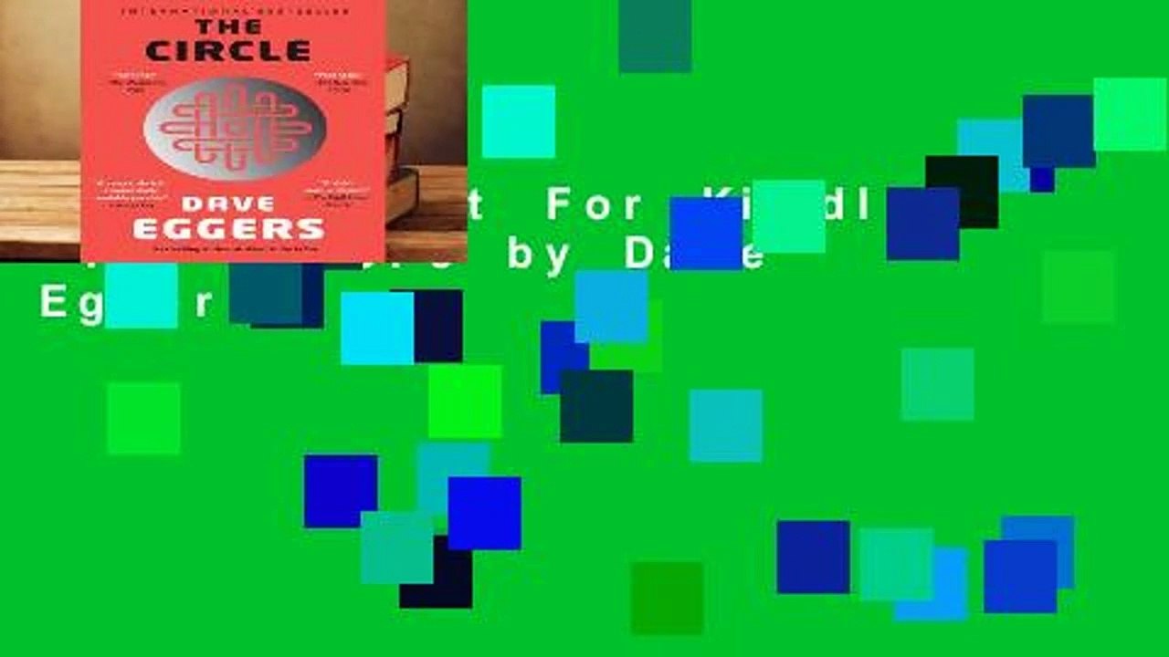 Any Format For Kindle  The Circle by Dave Eggers