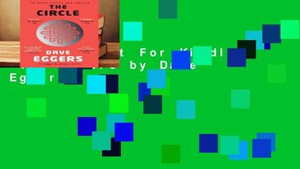 Any Format For Kindle  The Circle by Dave Eggers
