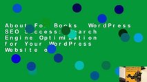 About For Books  WordPress SEO Success: Search Engine Optimization for Your WordPress Website or