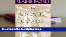 Full version  The Gnostic Gospels  For Kindle