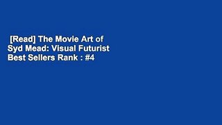 [Read] The Movie Art of Syd Mead: Visual Futurist  Best Sellers Rank : #4
