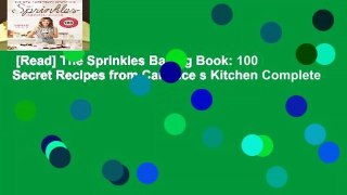 [Read] The Sprinkles Baking Book: 100 Secret Recipes from Candace s Kitchen Complete