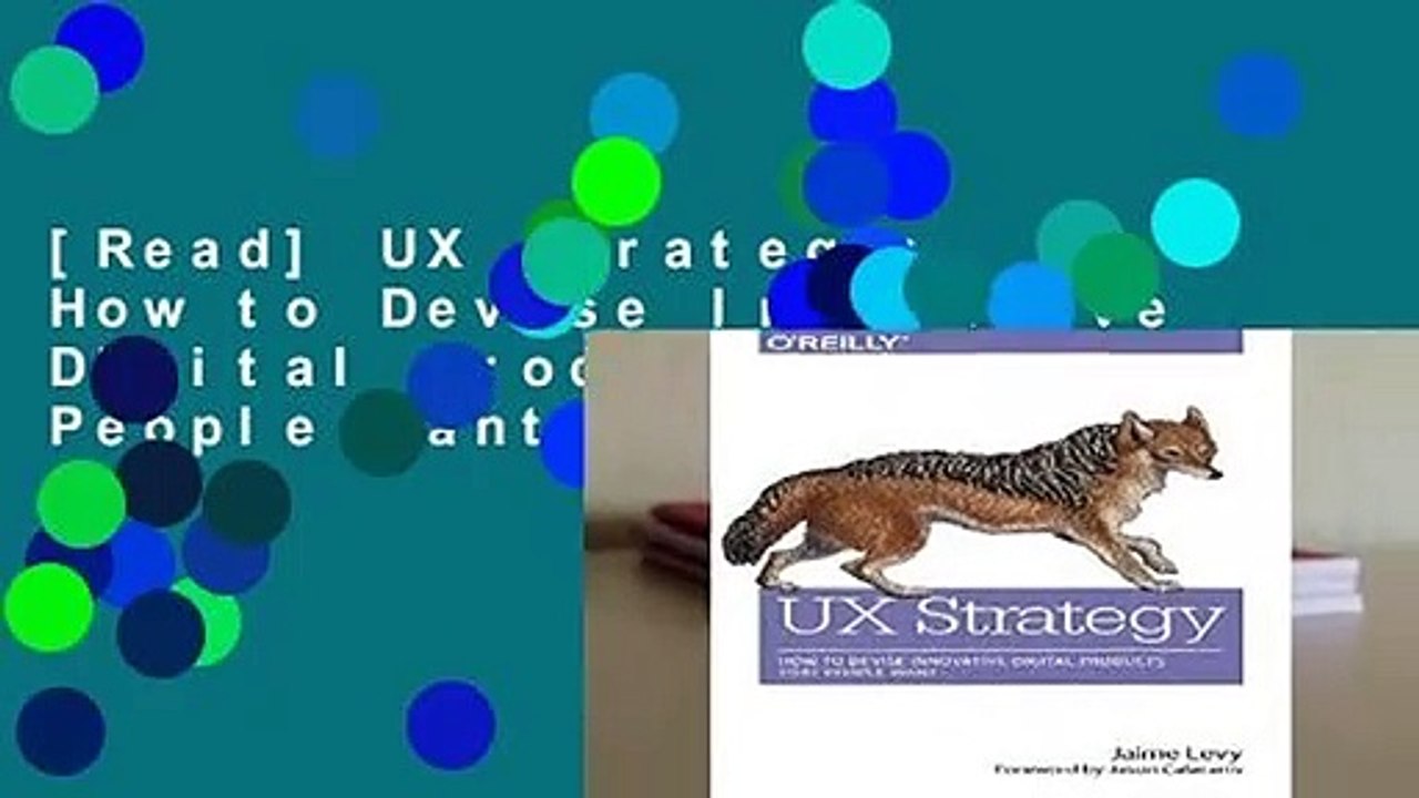 [Read] UX Strategy: How to Devise Innovative Digital Products that People Want  For Online