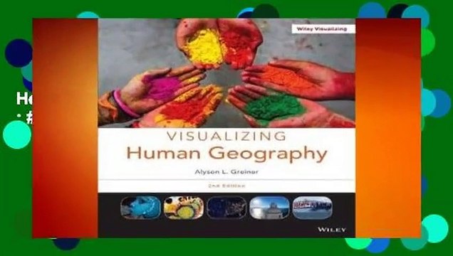 Visualizing Human Geography: At Home in a Diverse World Best Sellers Rank : #3 Full version