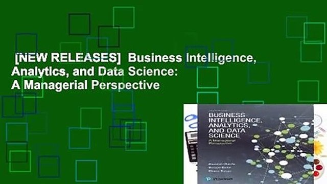 [NEW RELEASES] Business Intelligence, Analytics, and Data Science: A Managerial Perspective