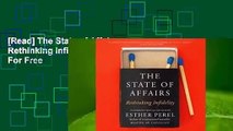 [Read] The State of Affairs: Rethinking Infidelity  For Free