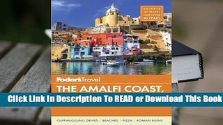 [Read] Fodor's the Amalfi Coast, Capri & Naples  For Online