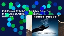 Full E-book Robot-Proof: Higher Education in the Age of Artificial Intelligence (The MIT Press)