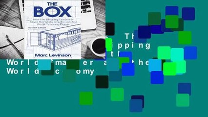 About For Books  The Box: How the Shipping Container Made the World Smaller and the World Economy